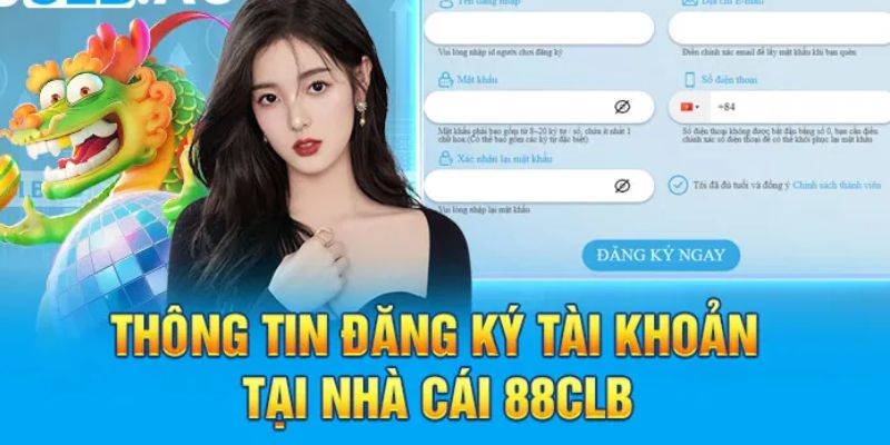 Những điều cần chú ý khi đăng ký tài khoản 88clb