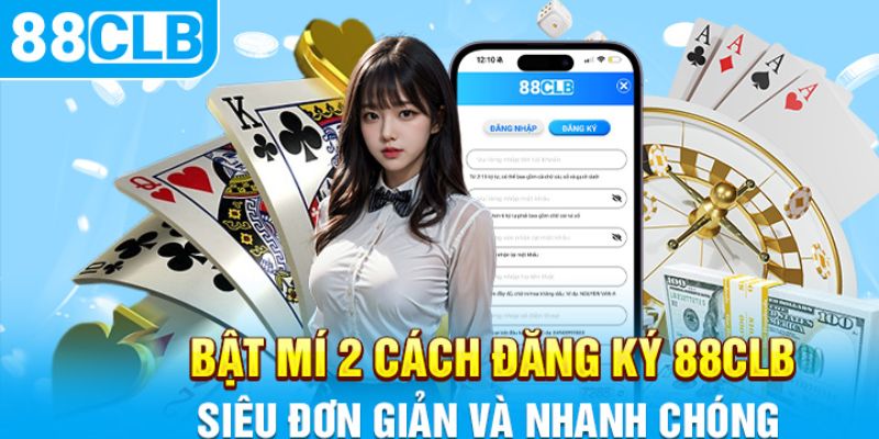 Hướng dẫn quy trình đăng ký 88clb cho người mới