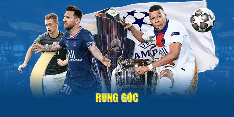 Thông tin về kèo rung góc